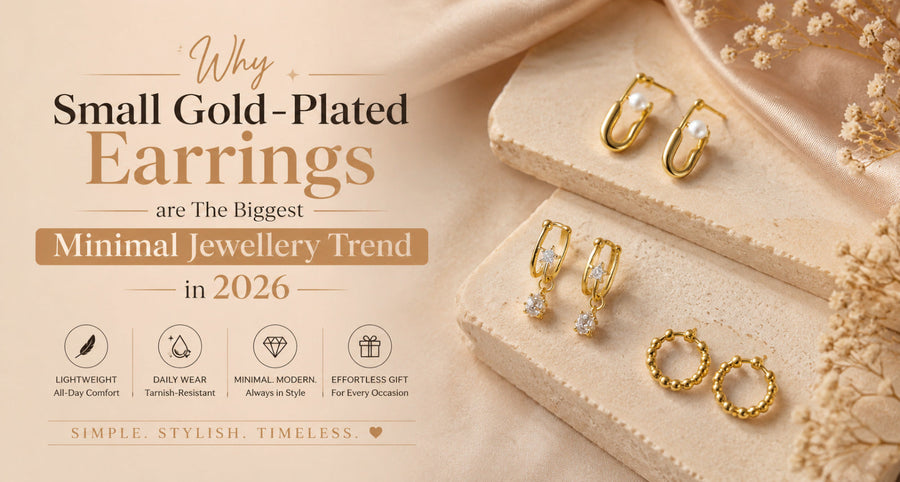Why Small Gold-Plated Earrings are The Biggest Minimal Jewellery Trend in 2026